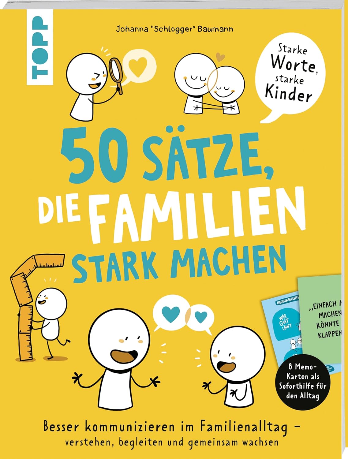 Buch: 50 Sätze, die Familien stark machen - Besser kommunizieren im Familienalltag – verstehen, begleiten und gemeinsam wachsen